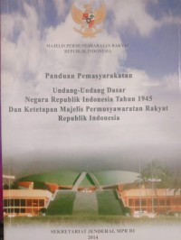 Image of Panduan Pemasyarakatan Undang-undang Dasar Negara Republik Indonesia Tahun 1945 Dan Ketetapan MPR RI