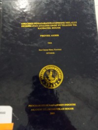 Image of TUGAS AKHIR : STRATEGI PEMASARAN FLEXIPHONE MELALUI PENDEKATAN ANALISIS SWOT PT. TELKOM Tbk KANDATEL BOGOR