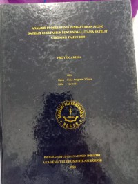 Image of TUGAS AKHIR : ANALISA PROSES BISNIS PENDAFTRAN FILING SATELIT DI STASIUN PENGENDALI UTAMA SATELIT CIBINONG TAHUN 2008