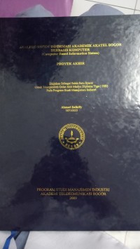Image of ANALISIS SISTEM INFORMASI AKADEMIK AKATEL BOGOR BERBASIS KOMPUTER (  COMPUTER BASED INFORMATION SISTEM)