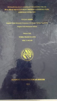 Image of PENGAPLIKASIAN JARINGAN TELEKOMUNIKASI DUA ARAH MENGGUNAKAN TRIXBOX (ASTERISK) PADA JARINGAN INTERNET
