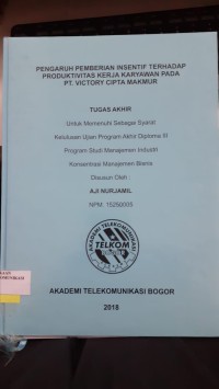 Image of PENGARUH PEMBERIAN INSENTIF TERHADAP PRODUKTIVITAS KERJA KARYAWAN PADA PT. VICTORY CIPTA MAKMUR