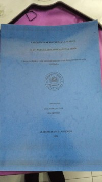 Image of LAPORAN PRAKTEK KERJA LAPANGANDI PT ANUGERAH KASIH KARUNIA ABADI
