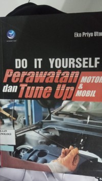 Image of DO IT YOURSELF PERAWATAN & TUNE UP MOTOR DAN MOBIL