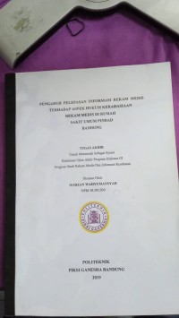 Image of pengaruh pelepasan informasi rekam medis terhadap aspek hukum kerahasiaan rekam medis di rumah sakit umum  pindad bandung tugas akhir