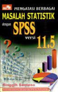 Image of MENGATASI BERBAGAI MASALAH STATISTIK dengan SPSS